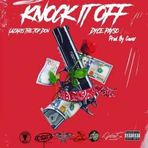 Lazaris the Top Don的專輯Knock It Off (Explicit)