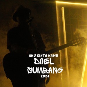 Dengarkan Aku Cinta Kamu 2024 lagu dari Doel Sumbang dengan lirik