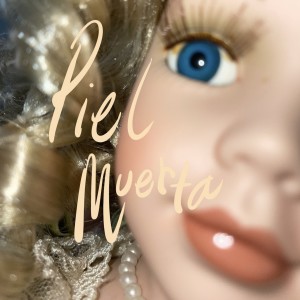 Muñeca的專輯Piel Muerta