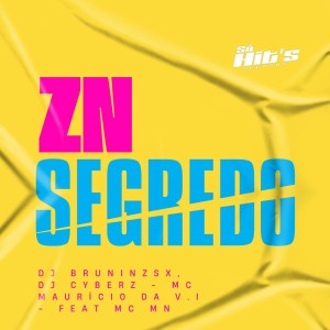 ดาวน์โหลดและฟังเพลง ZN Segredo (Explicit) พร้อมเนื้อเพลงจาก DJ Cyberz