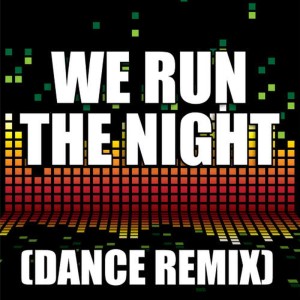 收聽Redd Stylez的We Run the Night (Dance Remix)歌詞歌曲