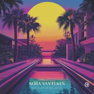收聽Nora Van Elken的Don't Stop Believin'歌詞歌曲