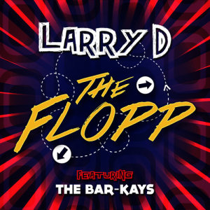 The Bar-Kays的專輯The Flopp (feat. The Bar-Kays) - Single