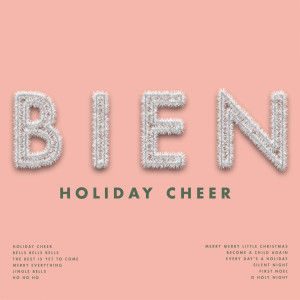 ดาวน์โหลดและฟังเพลง Holiday Cheer พร้อมเนื้อเพลงจาก Bien