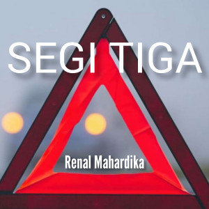 Listen to Segi Tiga song with lyrics from Renal Mahardika