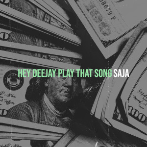 Album Hey Deejay Play That Song oleh Saja