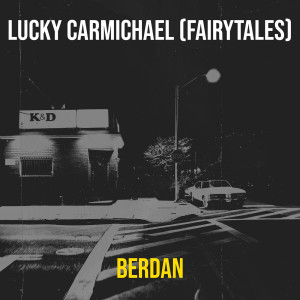 Berdan的專輯Lucky Carmichael (Fairytales) [Explicit]