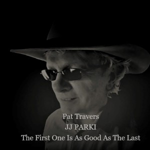 Pat Travers的專輯The First One Is as Good as the Last