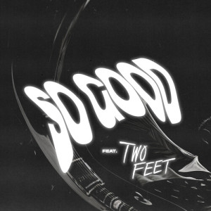 Listen to So Good song with lyrics from Nosi