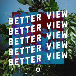 ดาวน์โหลดและฟังเพลง Better View พร้อมเนื้อเพลงจาก Switch