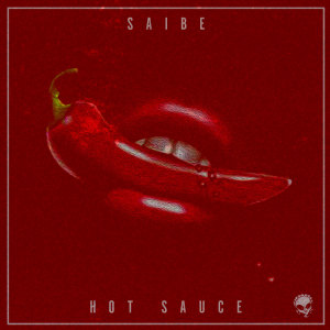 ดาวน์โหลดและฟังเพลง Hot Sauce พร้อมเนื้อเพลงจาก Saíbe