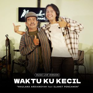 อัลบัม Waktu Ku Kecil (Live) ศิลปิน Maulana Ardiansyah