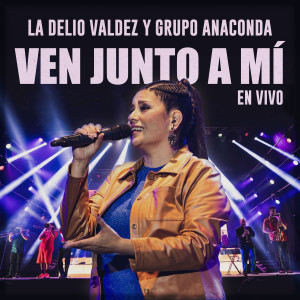 Listen to Ven Junto a Mí (En Vivo) song with lyrics from La Delio Valdez
