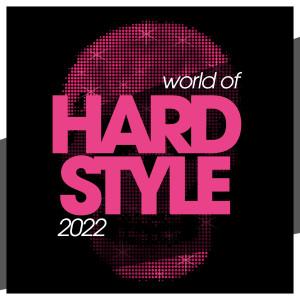 Album World Of Hardstyle 2022 oleh Various Artists