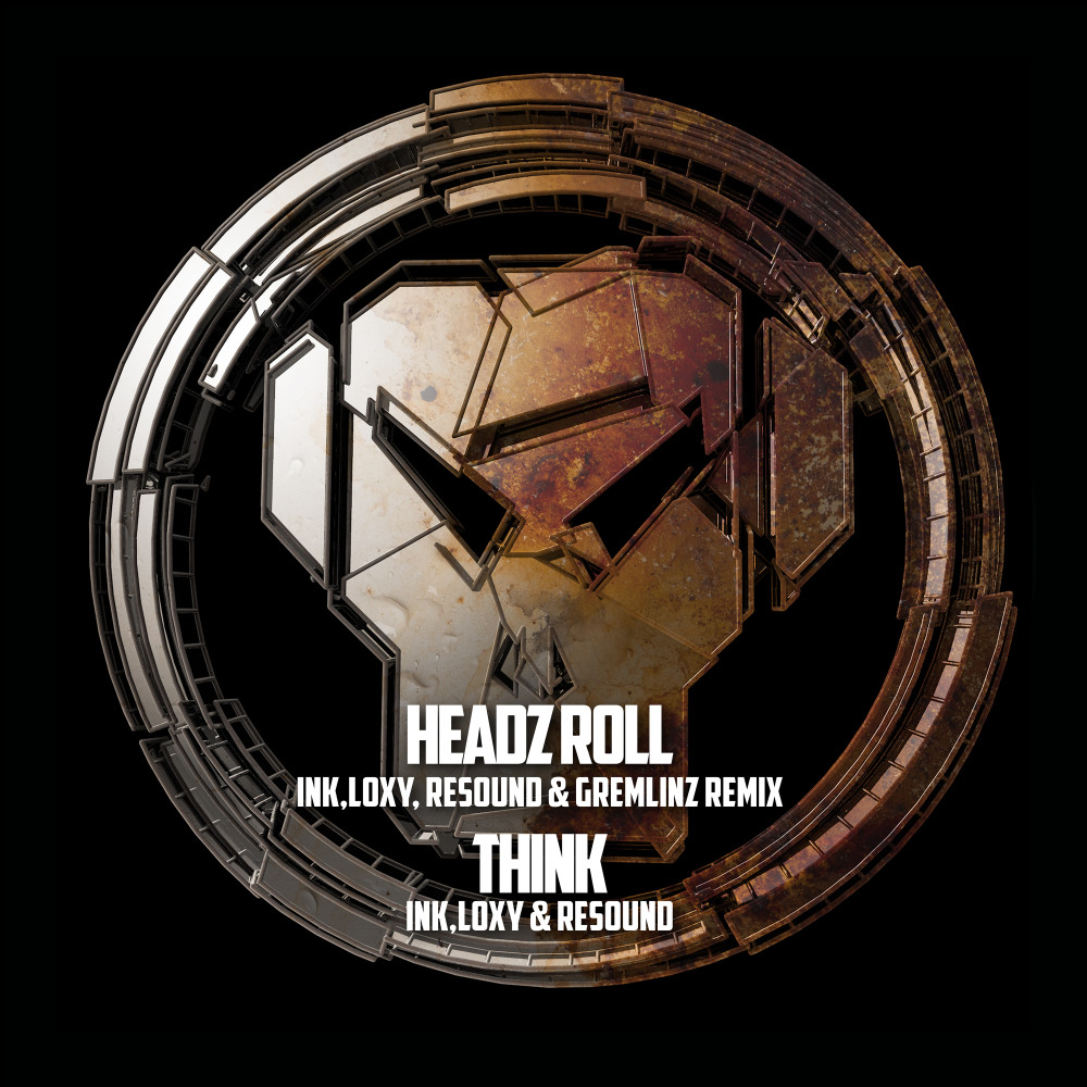 Headz Roll (Ink, Loxy, Resound & Gremlinz Remix)