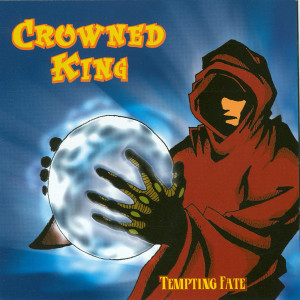 อัลบัม Tempting Fate ศิลปิน Crowned King