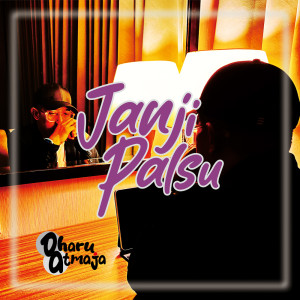 Listen to Janji Palsu song with lyrics from Dharu Atmaja