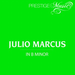 Julio Marcus的專輯In B Minor - EP