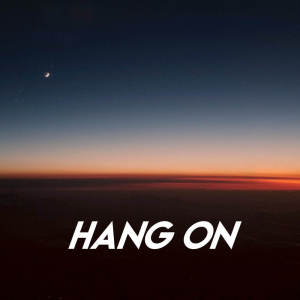Listen to Hang On song with lyrics from CDM Project