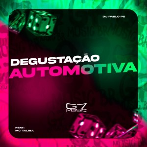DJ Pablo PS的专辑Degustação Automotiva (Explicit)
