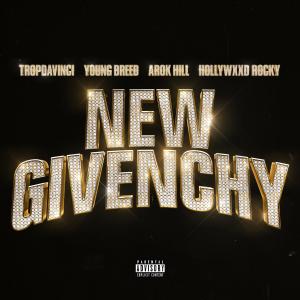 Tropdavinci的專輯New Givenchy (feat. Arok Hill, Young Breed & Hollywxxd Rocky) [Explicit]