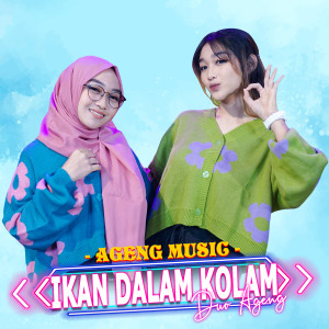 Ikan Dalam Kolam dari Duo Ageng