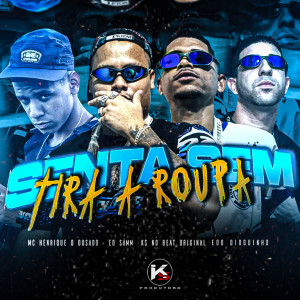 收聽Ks no beat original的Senta Sem Tira a Roupa (Explicit)歌詞歌曲