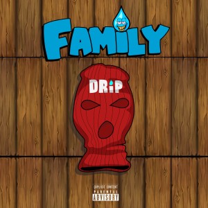 Drip Squad的專輯Family Drip
