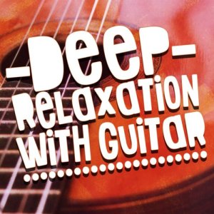 อัลบัม Deep Relaxation with Guitar ศิลปิน Guitar del Mar