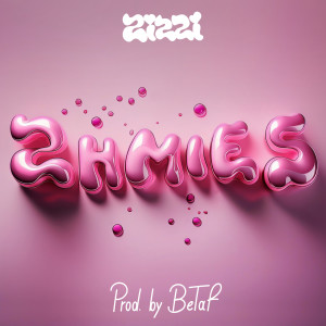 收聽Zizzi的ZHMIES (Explicit)歌詞歌曲