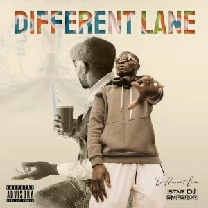 收聽Star DJ Emperor的DIFFERENT LANE歌詞歌曲