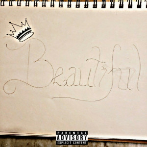 收聽King golden的Beautiful (Explicit)歌詞歌曲