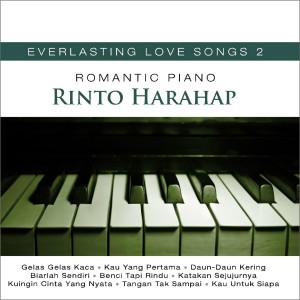 Album Romantic Piano (Everlasting Love Songs Vol. 2) from Rinto Harahap