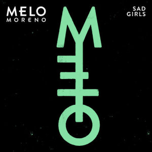 ดาวน์โหลดและฟังเพลง Sad Girls พร้อมเนื้อเพลงจาก Melo