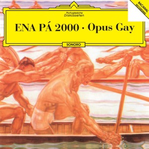 อัลบัม Opus Gay (Explicit) ศิลปิน Ena Pá 2000