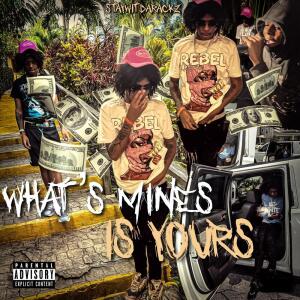 Staywitdarackz的專輯Whats Mines Is Yours (Explicit)
