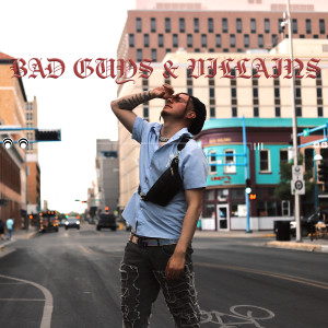 Album Bad Guys & Villains (Explicit) from 