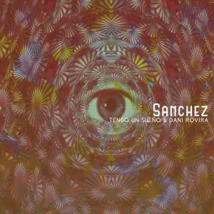 Listen to Tengo un Sueño song with lyrics from Sanchez