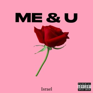 Israel的專輯Me & U (Explicit)