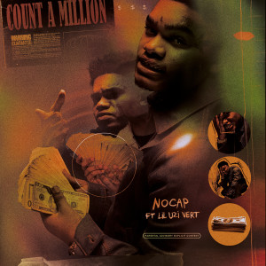 收聽NoCap的Count A Million (feat. Lil Uzi Vert) (Explicit)歌詞歌曲