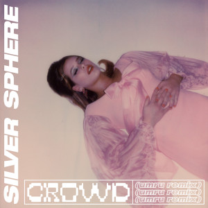 Silver Sphere的專輯crowd (umru remix)