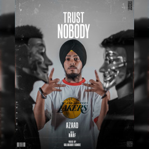 Listen to Trust Nobody song with lyrics from Azaad