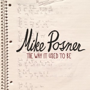 ดาวน์โหลดและฟังเพลง The Way It Used to Be พร้อมเนื้อเพลงจาก Mike Posner