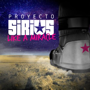 ดาวน์โหลดและฟังเพลง Like a Miracle พร้อมเนื้อเพลงจาก Proyecto Sirius