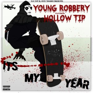 收聽Young Robbery的My Year (feat. Hollow Tip) (Explicit)歌詞歌曲