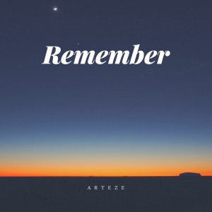 Listen to Remember song with lyrics from Arteze