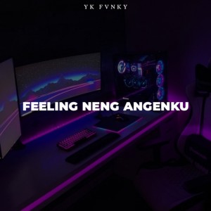 YK FVNKY的專輯FEELING NENG ANGENKU
