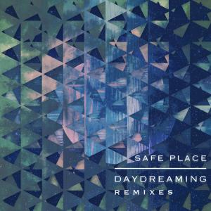 Album Daydreaming - The Remixes from Safe Place