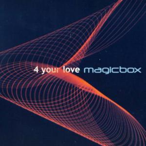4 Your Love dari Magic Box