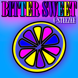 Album Bitter Sweet oleh C-Steezee
